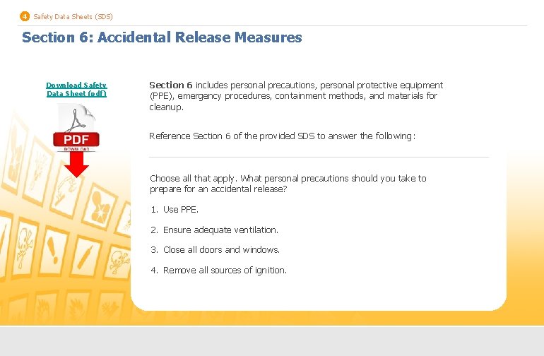 4 Safety Data Sheets (SDS) Section 6: Accidental Release Measures Download Safety Data Sheet 4 Safety Data Sheets (SDS) Section 6: Accidental Release Measures Download Safety Data Sheet