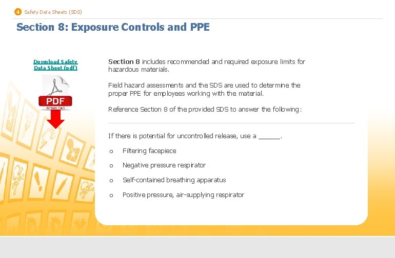 4 Safety Data Sheets (SDS) Section 8: Exposure Controls and PPE Download Safety Data
