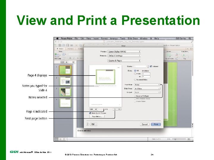 View and Print a Presentation with Microsoft® Office for Mac 2011 © 2013 Pearson