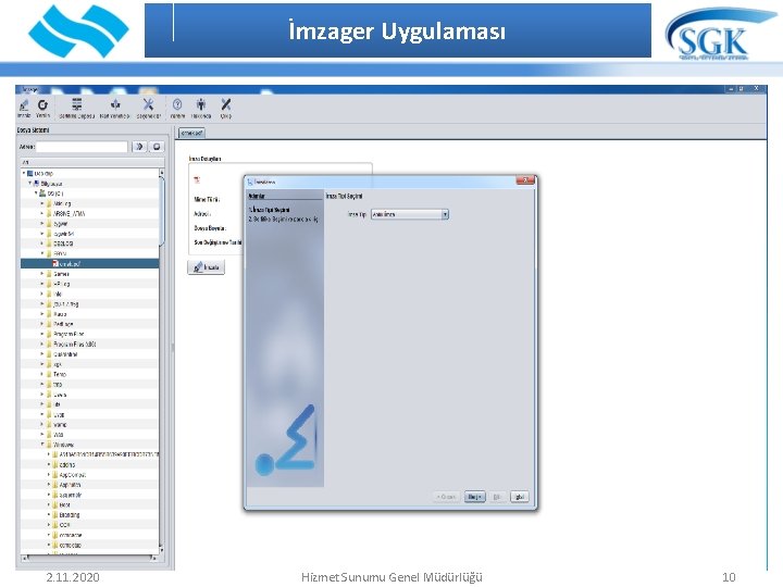 İmzager Uygulaması İÇİNDEKİLER 2. 11. 2020 Hizmet Sunumu Genel Müdürlüğü 10 