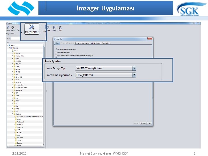 İmzager Uygulaması İÇİNDEKİLER 2. 11. 2020 Hizmet Sunumu Genel Müdürlüğü 8 