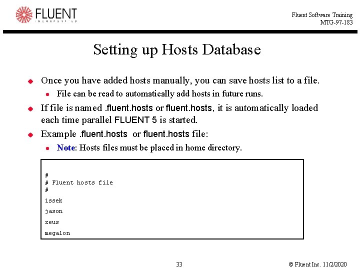 Fluent Software Training MTG-97 -183 Setting up Hosts Database u Once you have added