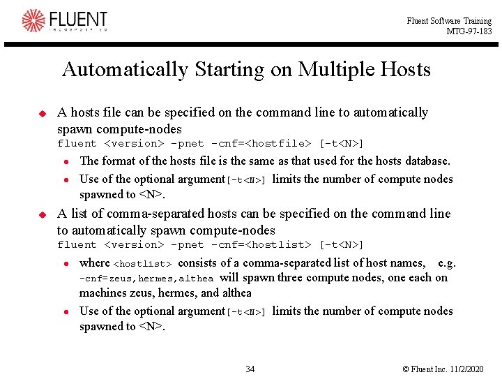 Fluent Software Training MTG-97 -183 Automatically Starting on Multiple Hosts u A hosts file