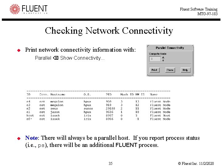 Fluent Software Training MTG-97 -183 Checking Network Connectivity u Print network connectivity information with: