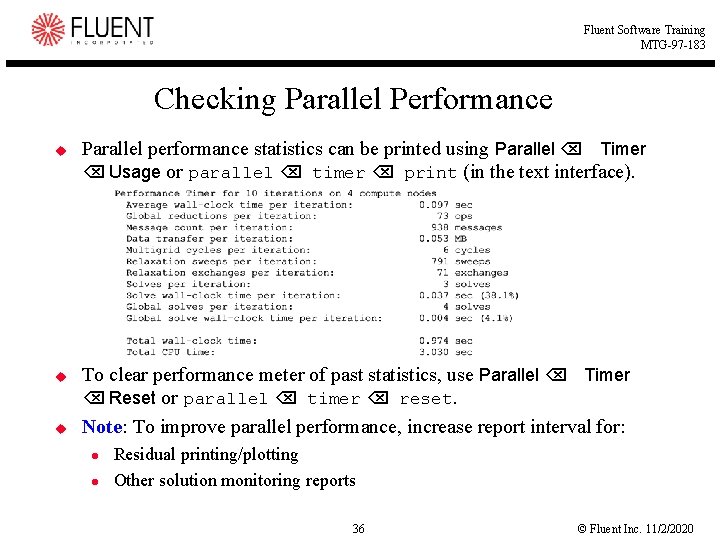 Fluent Software Training MTG-97 -183 Checking Parallel Performance u u u Parallel performance statistics