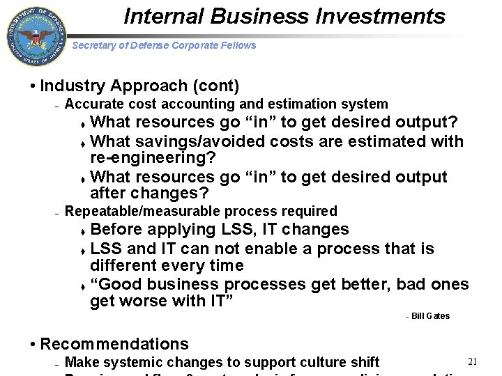 Internal Business Investments Secretary of Defense Corporate Fellows • Industry Approach (cont) – Accurate