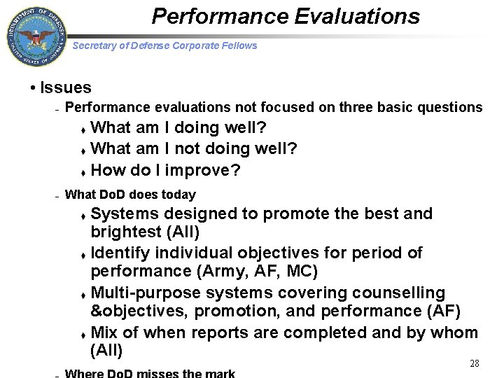 Performance Evaluations Secretary of Defense Corporate Fellows • Issues – Performance evaluations not focused