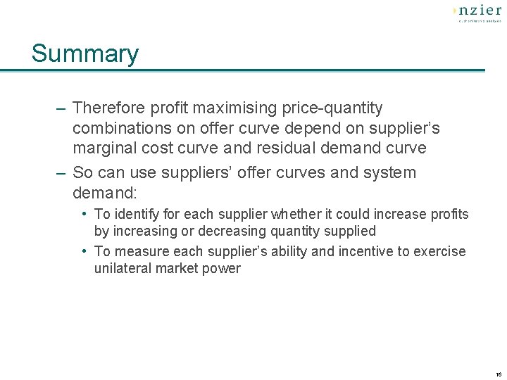 Summary – Therefore profit maximising price-quantity combinations on offer curve depend on supplier’s marginal