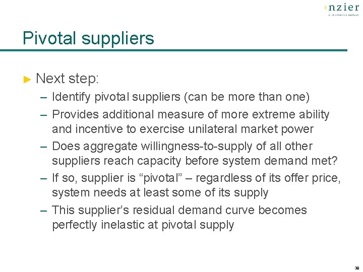 Pivotal suppliers ► Next step: – Identify pivotal suppliers (can be more than one)