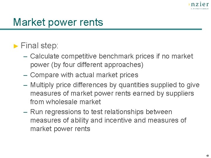 Market power rents ► Final step: – Calculate competitive benchmark prices if no market