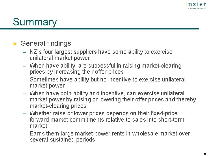 Summary ► General findings: – NZ’s four largest suppliers have some ability to exercise