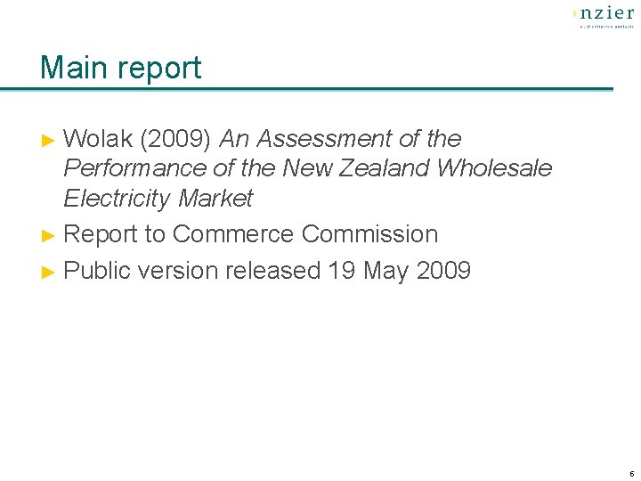 Main report ► Wolak (2009) An Assessment of the Performance of the New Zealand