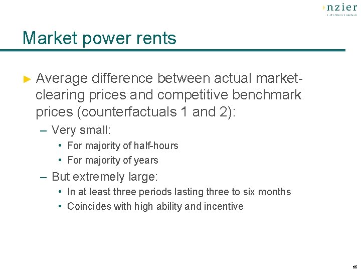 Market power rents ► Average difference between actual marketclearing prices and competitive benchmark prices