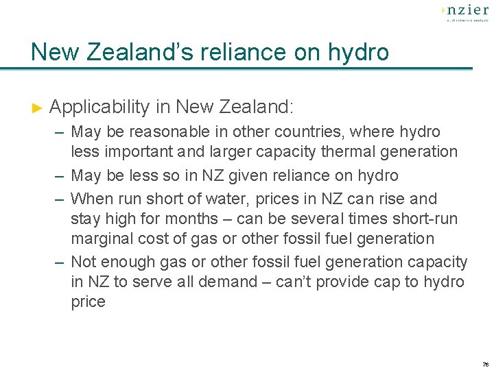 New Zealand’s reliance on hydro ► Applicability in New Zealand: – May be reasonable