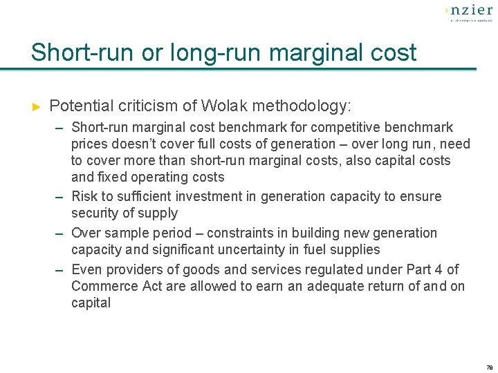 Short-run or long-run marginal cost ► Potential criticism of Wolak methodology: – Short-run marginal