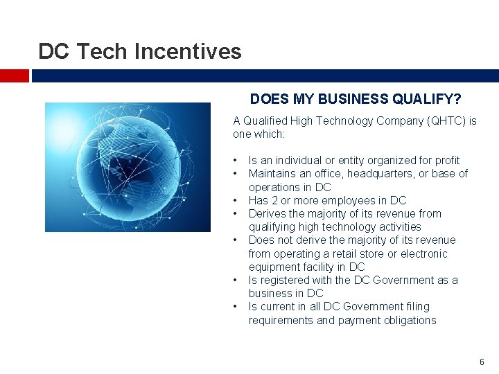 DC Tech Incentives DOES MY BUSINESS QUALIFY? A Qualified High Technology Company (QHTC) is DC Tech Incentives DOES MY BUSINESS QUALIFY? A Qualified High Technology Company (QHTC) is