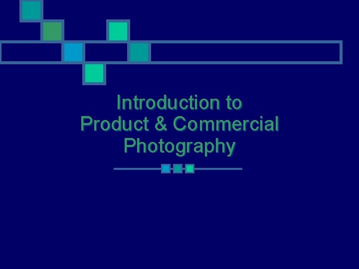 Introduction to Product & Commercial Photography 