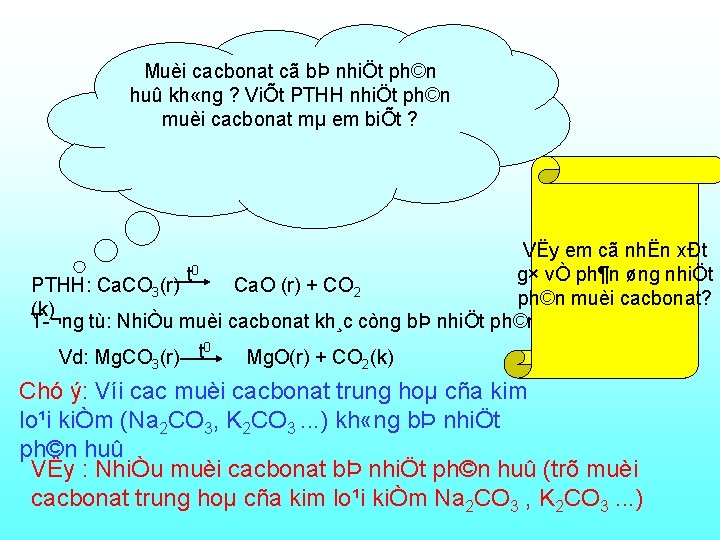 Muèi cacbonat cã bÞ nhiÖt ph©n huû kh «ng ? ViÕt PTHH nhiÖt ph©n