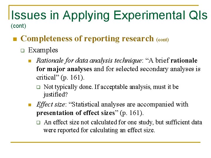 Issues in Applying Experimental QIs (cont) n Completeness of reporting research (cont) q Examples