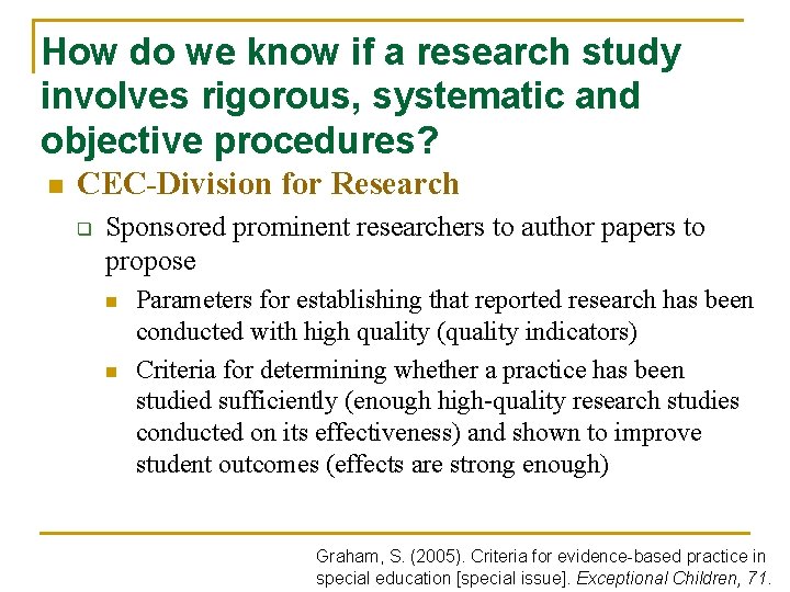 How do we know if a research study involves rigorous, systematic and objective procedures?