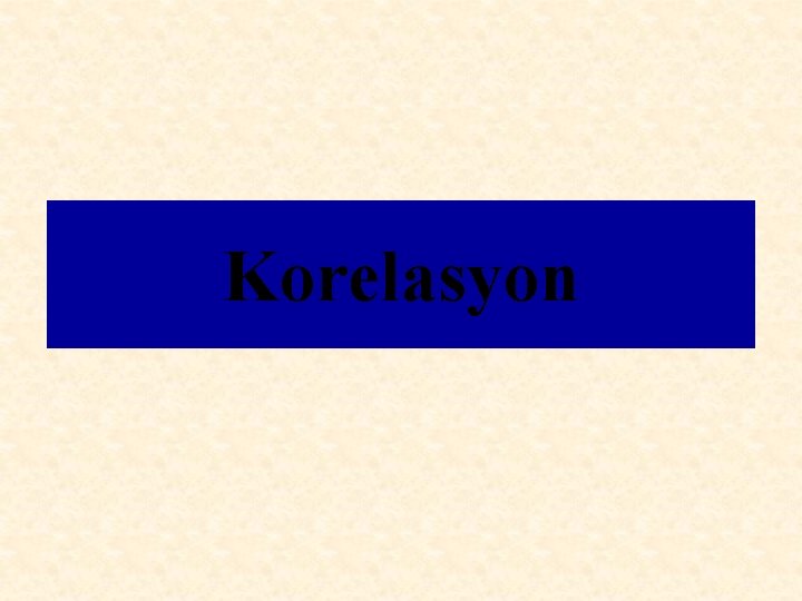 Korelasyon 