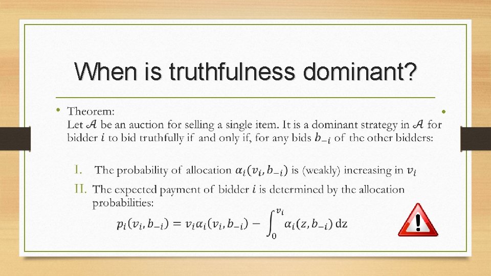 When is truthfulness dominant? • 