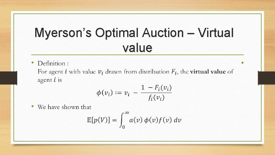 Myerson’s Optimal Auction – Virtual value • 