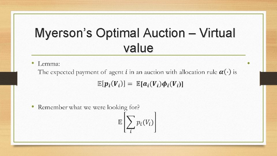 Myerson’s Optimal Auction – Virtual value • 