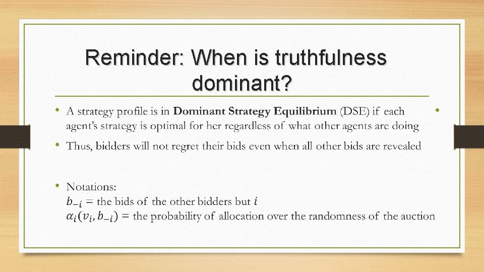 Reminder: When is truthfulness dominant? • 