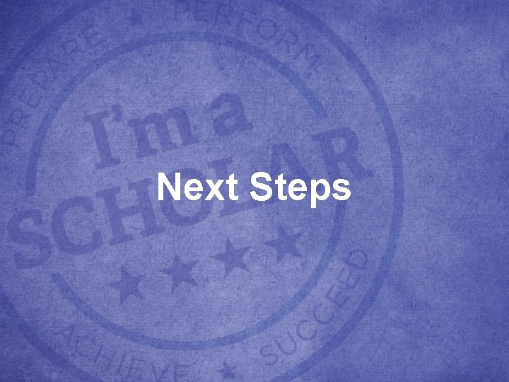 Next Steps Next Steps