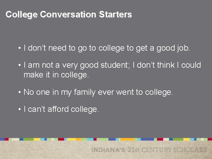 College Conversation Starters • I don’t need to go to college to get a College Conversation Starters • I don’t need to go to college to get a