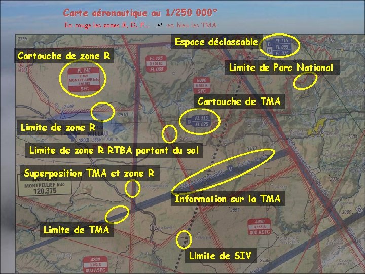 Carte aéronautique au 1/250 000° En rouge les zones R, D, P… et en