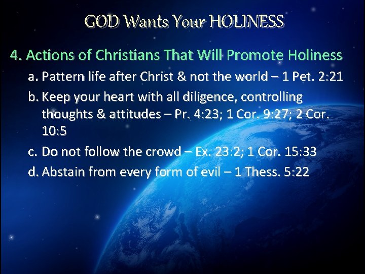 GOD Wants Your HOLINESS 4. Actions of Christians That Will Promote Holiness a. Pattern