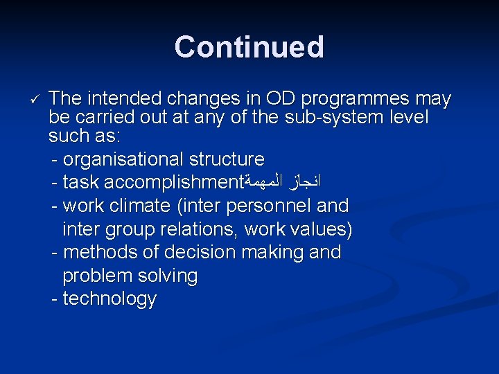 Continued ü The intended changes in OD programmes may be carried out at any