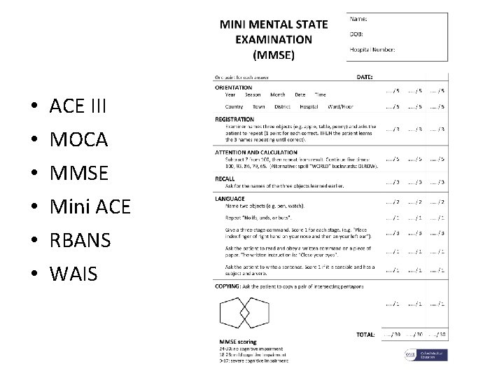 Tests • • • ACE III MOCA MMSE Mini ACE RBANS WAIS 