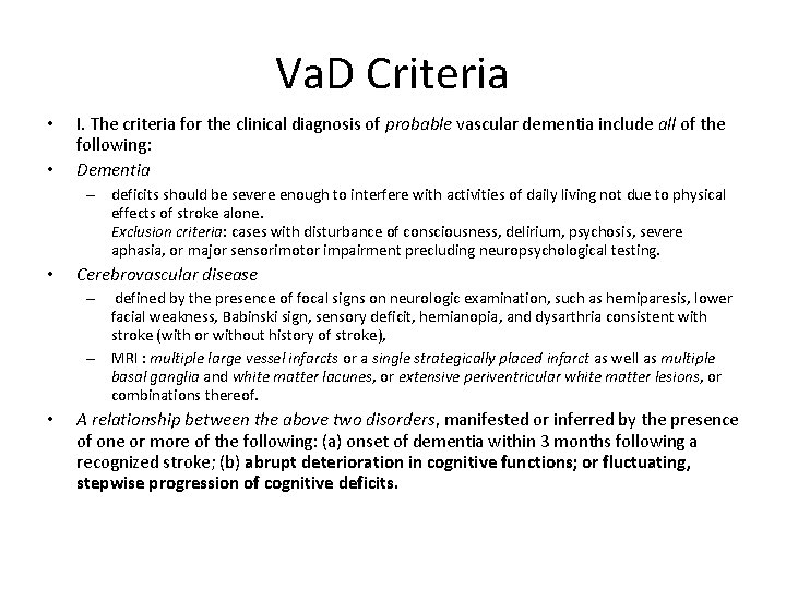 Va. D Criteria • • I. The criteria for the clinical diagnosis of probable