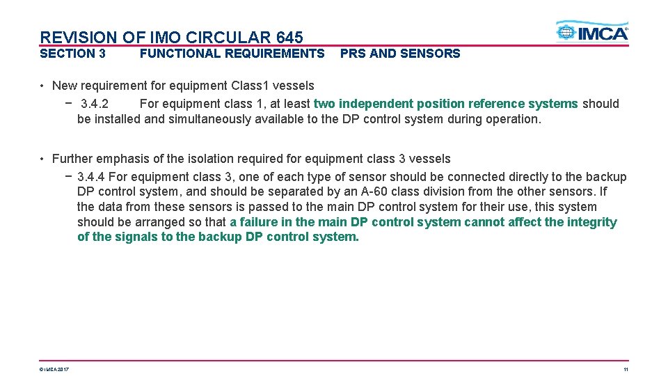 REVISION OF IMO CIRCULAR 645 SECTION 3 FUNCTIONAL REQUIREMENTS PRS AND SENSORS • New