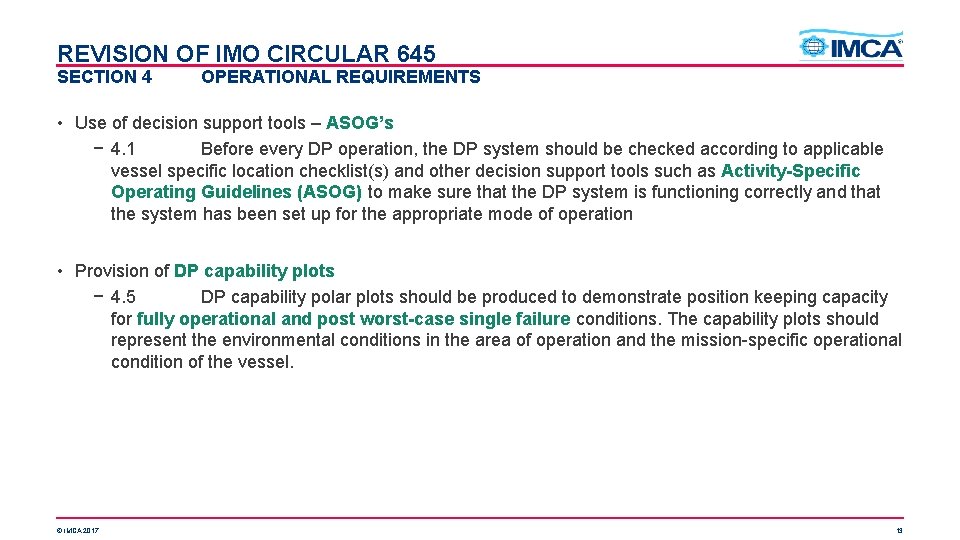 REVISION OF IMO CIRCULAR 645 SECTION 4 OPERATIONAL REQUIREMENTS • Use of decision support