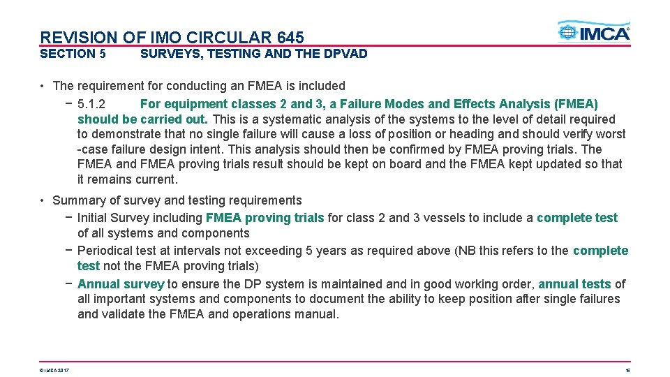 REVISION OF IMO CIRCULAR 645 SECTION 5 SURVEYS, TESTING AND THE DPVAD • The