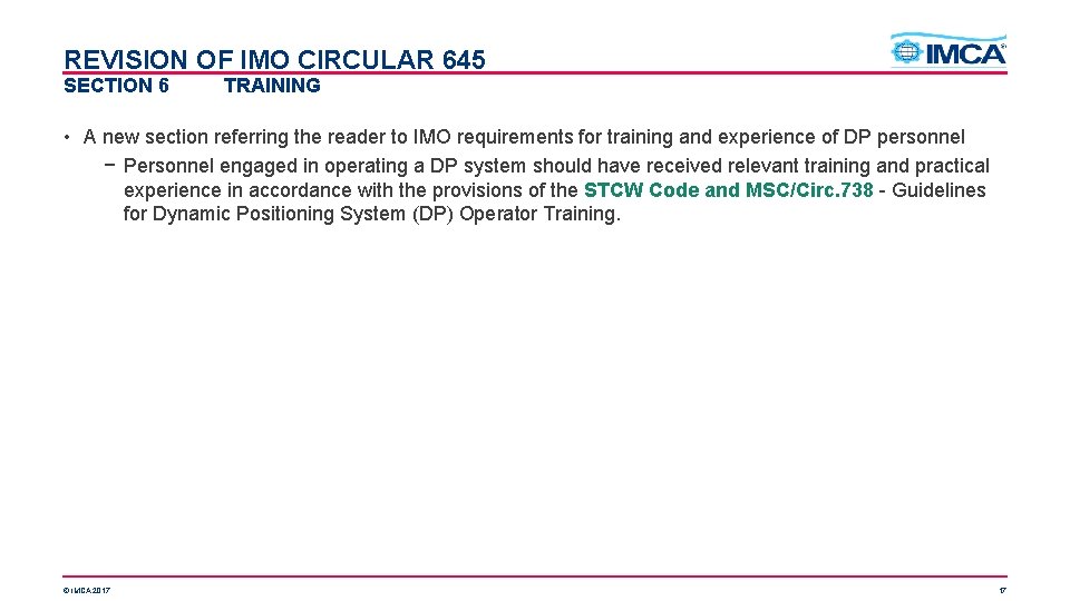 REVISION OF IMO CIRCULAR 645 SECTION 6 TRAINING • A new section referring the