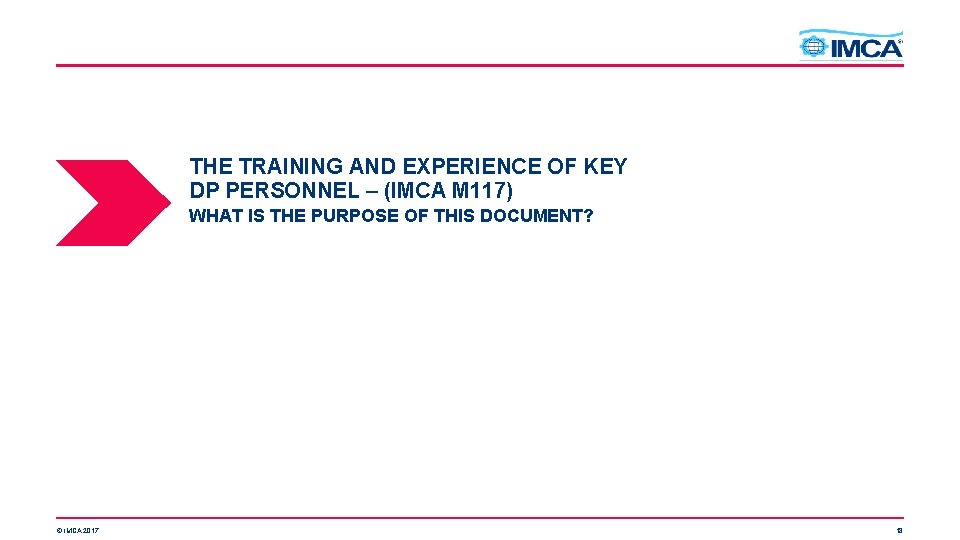 THE TRAINING AND EXPERIENCE OF KEY DP PERSONNEL – (IMCA M 117) WHAT IS
