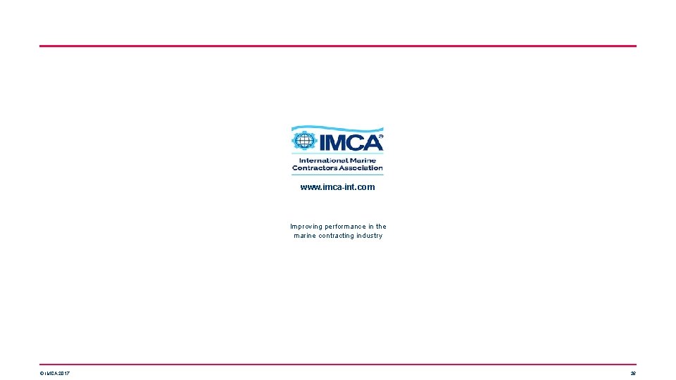 www. imca-int. com Improving performance in the marine contracting industry © IMCA 2017 26