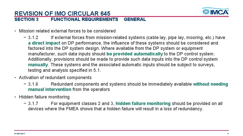 REVISION OF IMO CIRCULAR 645 SECTION 3 FUNCTIONAL REQUIREMENTS GENERAL • Mission related external