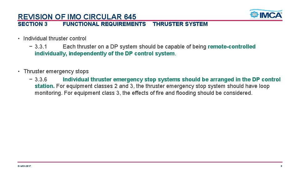 REVISION OF IMO CIRCULAR 645 SECTION 3 FUNCTIONAL REQUIREMENTS THRUSTER SYSTEM • Individual thruster