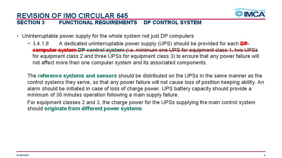 REVISION OF IMO CIRCULAR 645 SECTION 3 FUNCTIONAL REQUIREMENTS DP CONTROL SYSTEM • Uninterruptable