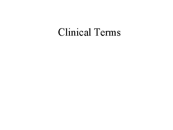 Clinical Terms 