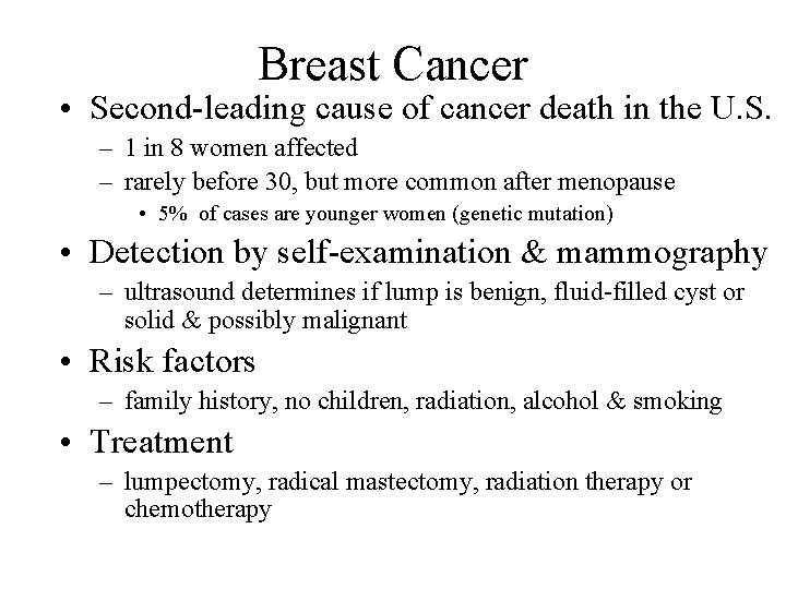 Breast Cancer • Second-leading cause of cancer death in the U. S. – 1