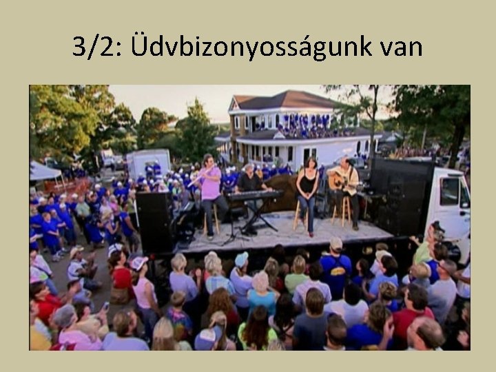 3/2: Üdvbizonyosságunk van 