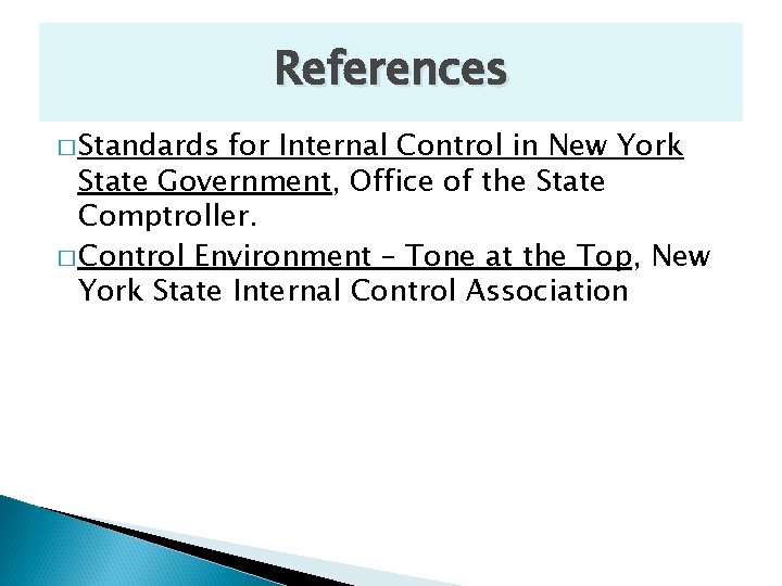 References � Standards for Internal Control in New York State Government, Office of the