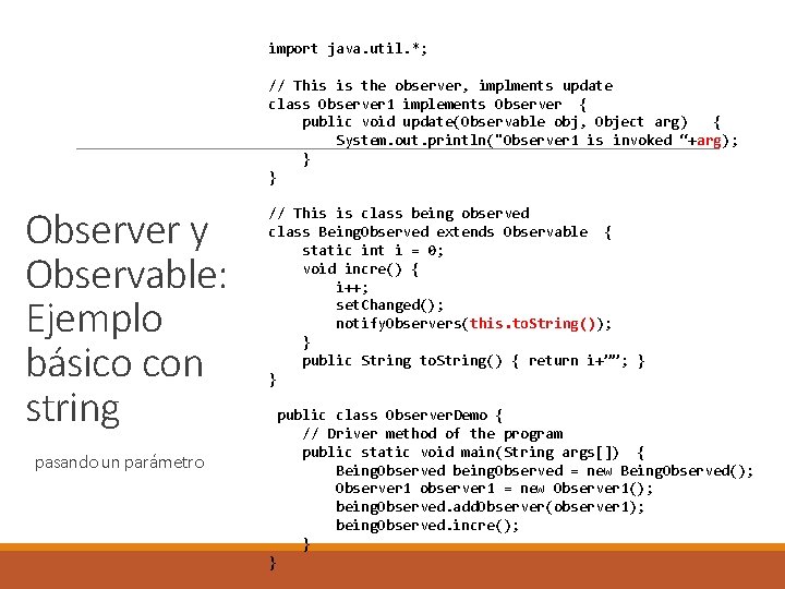 Observer y Observable: Ejemplo básico con string pasando un parámetro import java. util. *;